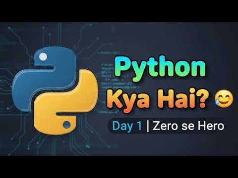 Python Full Course 2026 | Day 01 – Python Kya Hai? Bilkul Zero se Shuru | Complete Hindi Tutorial