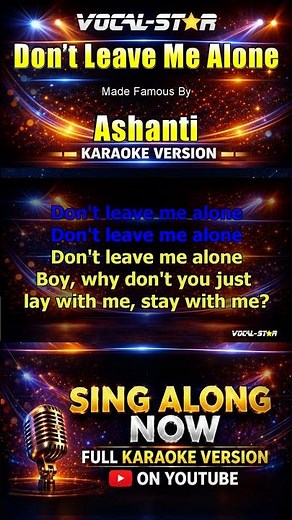 Ashanti - Don’t Leave Me Alone (Karaoke Version) Lyrics On Screen #singalong #karaoke #vocalstar