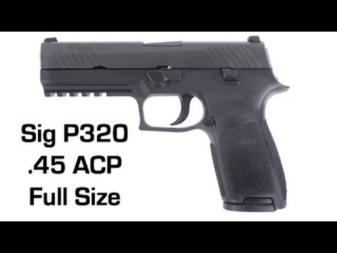 Sig Sauer P320 Full Size .45 ACP Unboxing Video