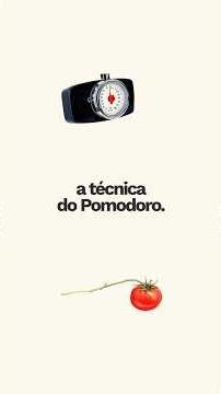 Técnica Pomodoro! Tempo para quem não tem tempo.