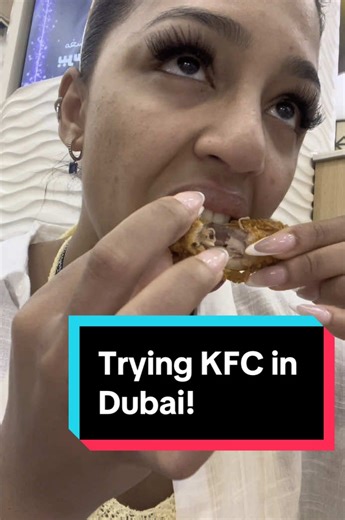 Trying KFC in Dubai: A Tasty Experience!