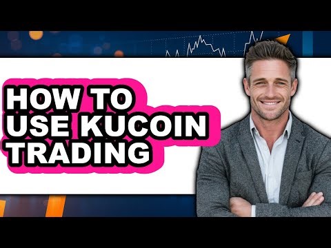 How to Use KuCoin Trading (Easy Method)