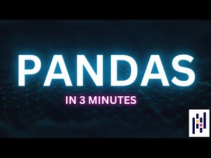 Understanding Pandas in Python: A Comprehensive Overview in 3 Minutes