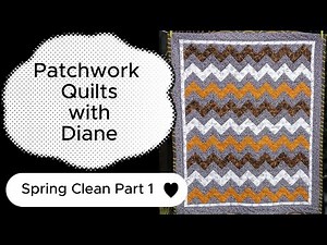 Patchwork Quilts with Diane - A stitch in Time Chevron for Project Linus - Spring Clean 1