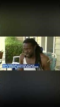 Man survived coyote attack by choking it out
