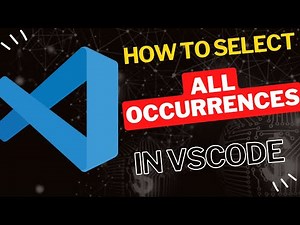 How to Select All Occurrences of a Word in Visual Studio Code