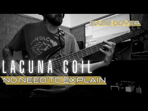 Lacuna Coil - No Need to Explain (Bass Cover)