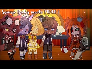 |•⚜Scrap Baby meets FNAF 1⚜•|(2/x)|Gacha Club+FNAF(read desc)