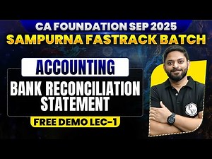 CA Foundation Accounting: Bank Reconciliation Statement | Sampurna Fastrack Sep 2025 | CA Manish Sir