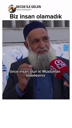 Önce insan olun ki Müslüman olabilesiniz