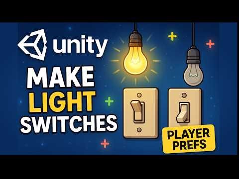 How to Make Light Switches in Unity (That Actually Save!)