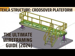 Tekla-Structure Crossover Platform: The Ultimate Wireframing Guide (2024)