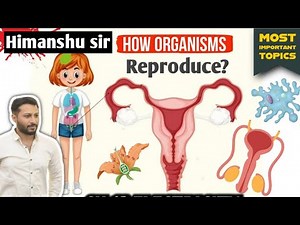 How do organism reproduce | class 10 biology ch 7 part 1 | by Himanshu sir | ncert cbse 2026