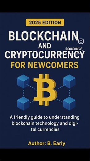 Blockchain & Cryptocurrency for Newcomers (2025 Edition)