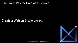 Create a Watson Studio project: Cloud Pak for Data as a Service