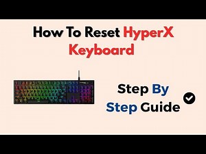 How To Reset HyperX Keyboard – Factory Reset & Troubleshooting