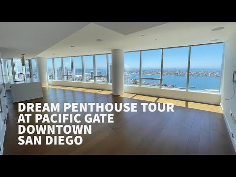 Pacific Gate 03 Penthouse Video Tour | San Diego Luxury High Rise Condo Living