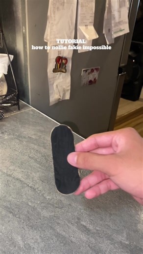 Nollie Fakie Impossible Tutorial for Fingerboarding