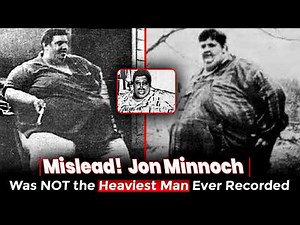 The Heaviest Man Ever, Or Was He?