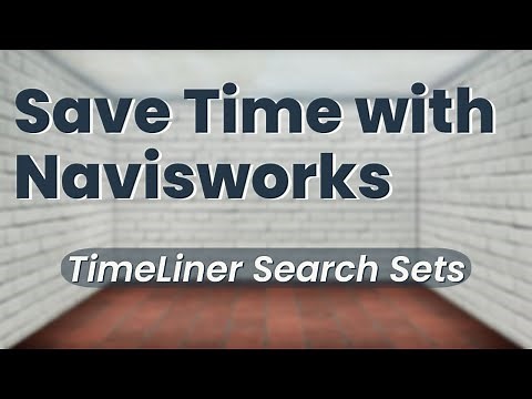 Save Time with Navisworks: TimeLiner Search Sets