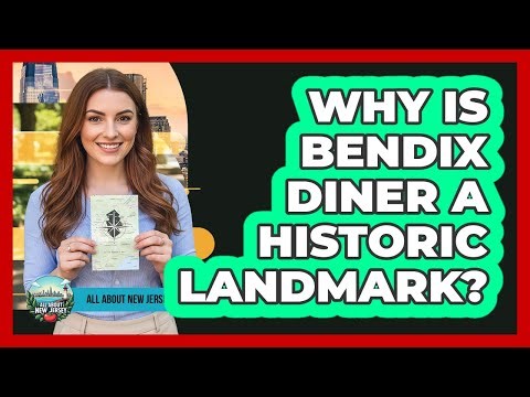 Why Is Bendix Diner A Historic Landmark?