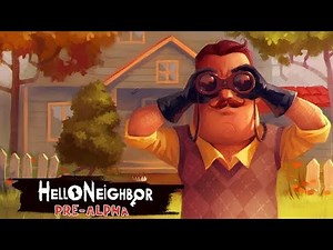 Hello Neighbor Pre - Alpha Fan - Made Announcement Trailer