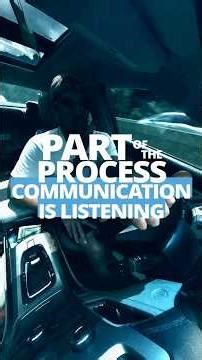 PART OF THE PROCESS | Communication is Listening