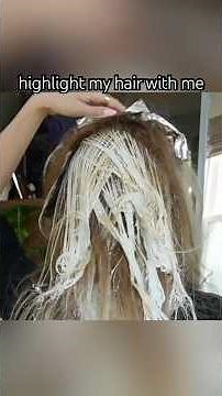 highlight & dye my hair with me #highlights #hairtutorial #haircolor #blonde