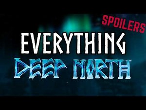 Ultimate Deep North Guide - EVERYTHING NEW!