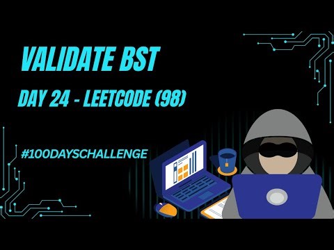 Day 24: Validate Binary Search Tree (LeetCode 98) — The Range Trick Everyone Misses! 🔥