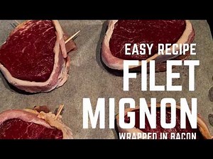 Filet Mignon Wrapped in Bacon