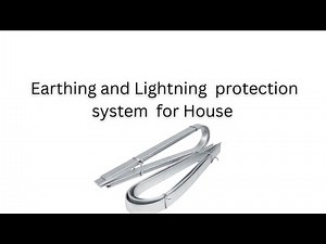 Earthing and lightning protection system for house /House Earthing