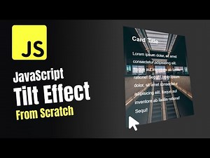 JavaScript Tilt Effect From Scratch | No Libraries | Quick Tutorial