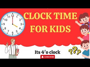 Clock Time Learning for Kids ⏰ Telling Time Made Easy