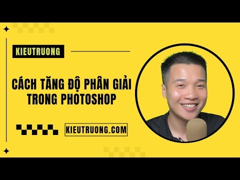 40. Cách tăng độ phân giải ảnh trong Photoshop
