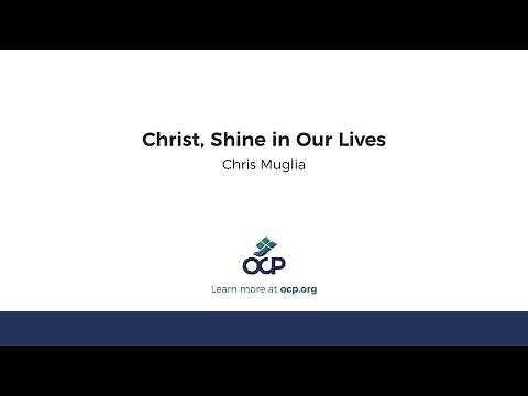 Christ, Shine in Our Lives (Muglia)