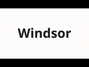 How to pronounce Windsor