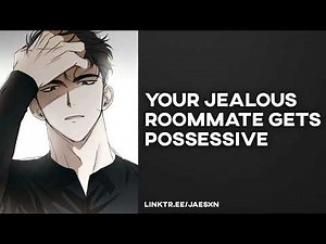 Spicy! Jealous Roommate Gets Possessive and Makes You Stay - Boyfriend ASMR