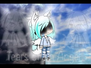 Tears of an Angel GLMV ~Gacha Life~
