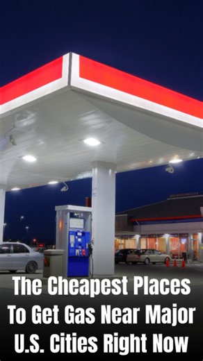The cheapest places to get gas near major US cities right now