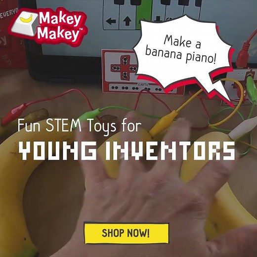 Makey Makey: Fun STEM toys for Young Inventors!
