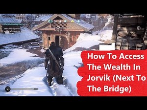 Assassin‘s Creed Valhalla - How To Access The Wealth In Jorvik (Next To The Bridge)