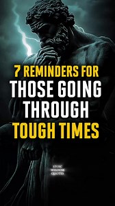 7 Reminders For Those Going Through Tough Times #stoicism #lifelessons #resilience #innerstrength | Stoic Wisdom Quotes