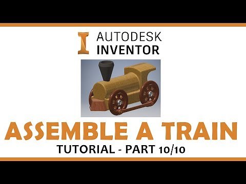 Inventor Model Train Tutorial - Final Assembly (Part 10/10)