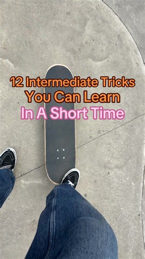12 Intermediate Skateboarding Tricks You Can Learn Quickly