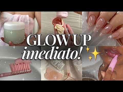 COMO TER um GLOW UP IMEDIATO! 13 Coisas que MUDAM sua APARÊNCIA RÁPIDO ✨🤩