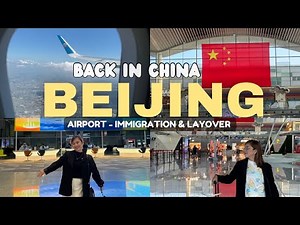 LET’S GO TO BEIJING 🇨🇳 AIRPORT IMMIGRATION ARRIVAL GUIDE + FIRST IMPRESSIONS