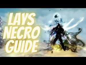 Gw2 WvW | [LAYS] Necro Guide Part 1