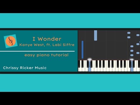 I Wonder (easy piano - abridged) - Kanye West, ft. Labi Siffre - Arr. Chrissy Ricker