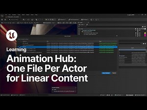 One File Per Actor for Linear Content | Unreal Engine Animation Hub